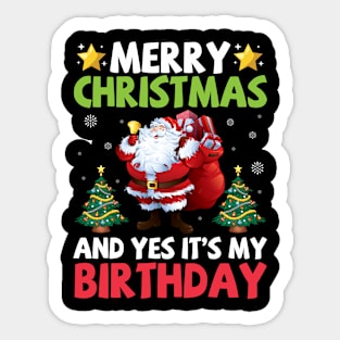 Santa Present Noel Tree Merry Christmas Yes It's My Birthday Sticker